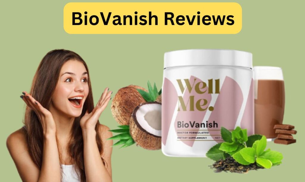 BioVanish Reviews