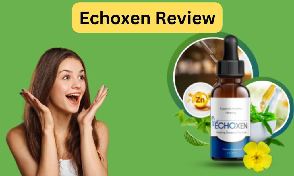 Echoxen Review