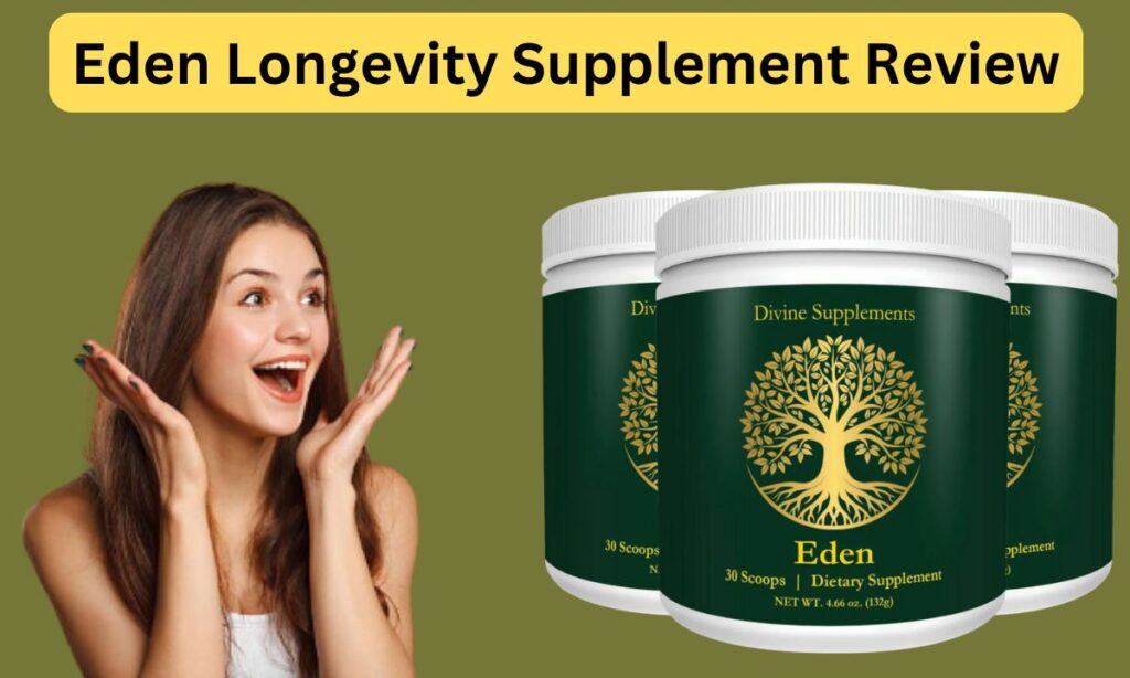 Eden Longevity Supplement Review